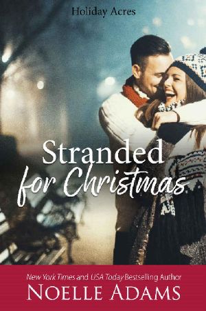 [Holiday Acres 04] • Stranded for Christmas